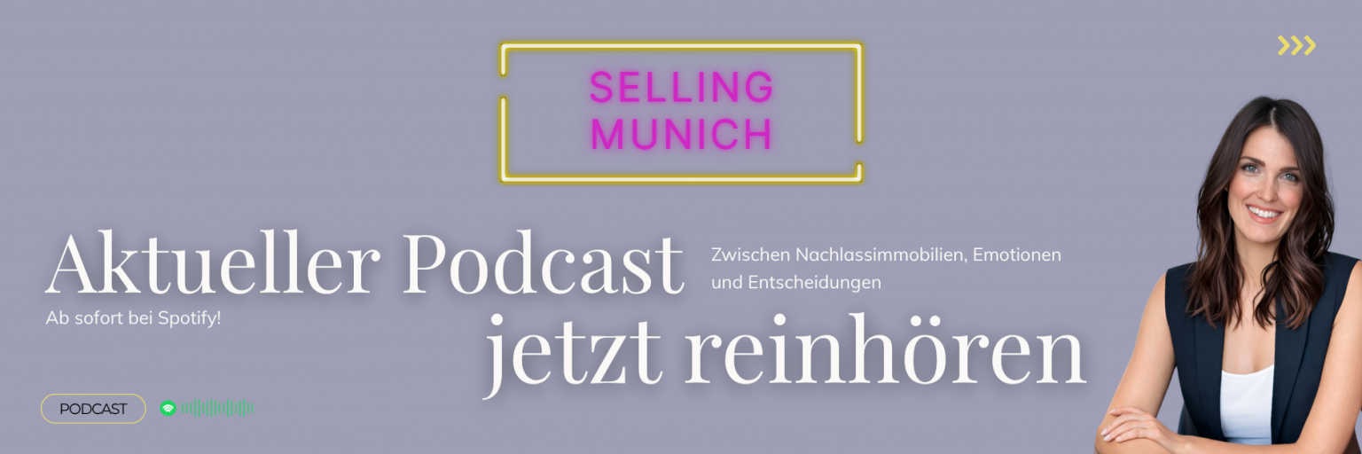 Podcast Selling Munich Nachlassimmobilien Podcast München